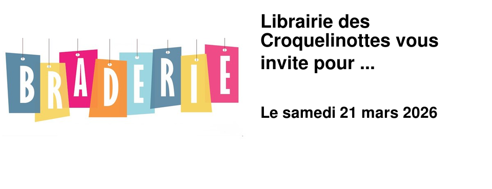 Librairie des Croquelinottes vous invite pour ...