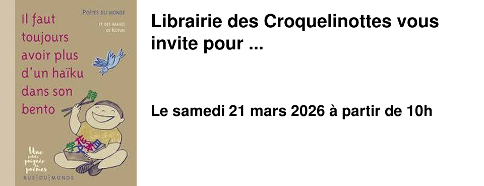 Librairie des Croquelinottes vous invite pour ...