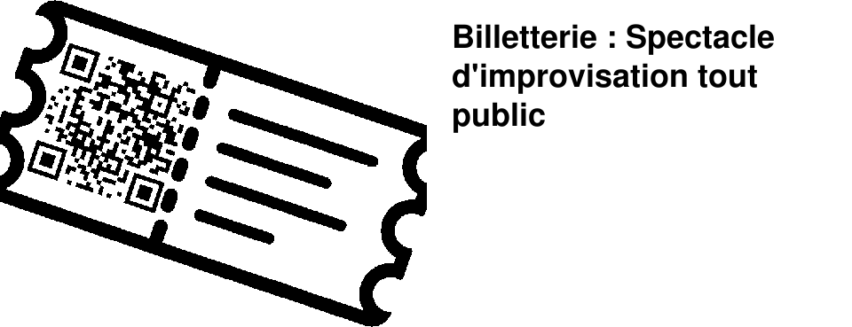 Billetterie : Spectacle d'improvisation tout public