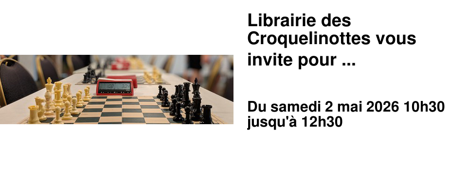 Librairie des Croquelinottes vous invite pour ...
