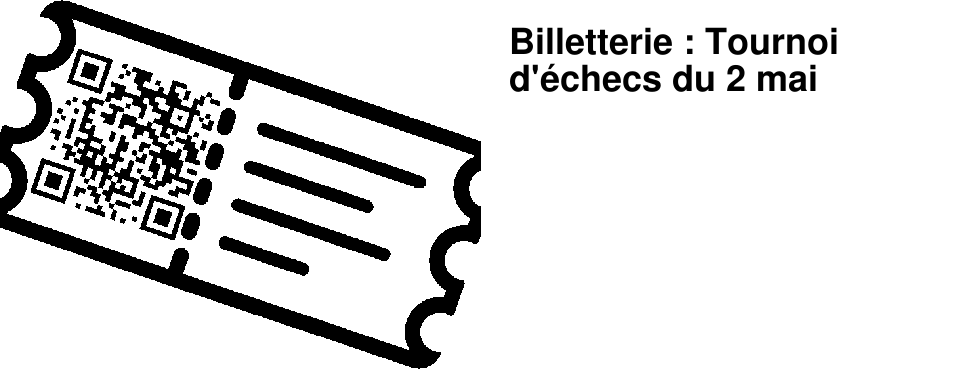 Billetterie : Tournoi d'�checs du 2 mai