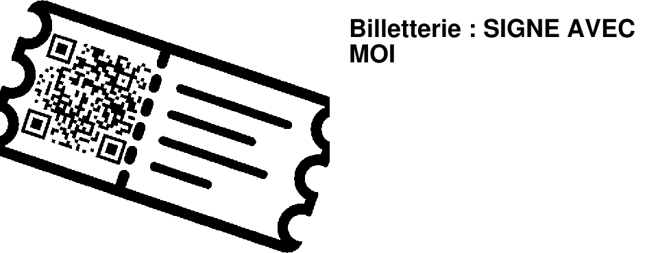 Billetterie : SIGNE AVEC MOI