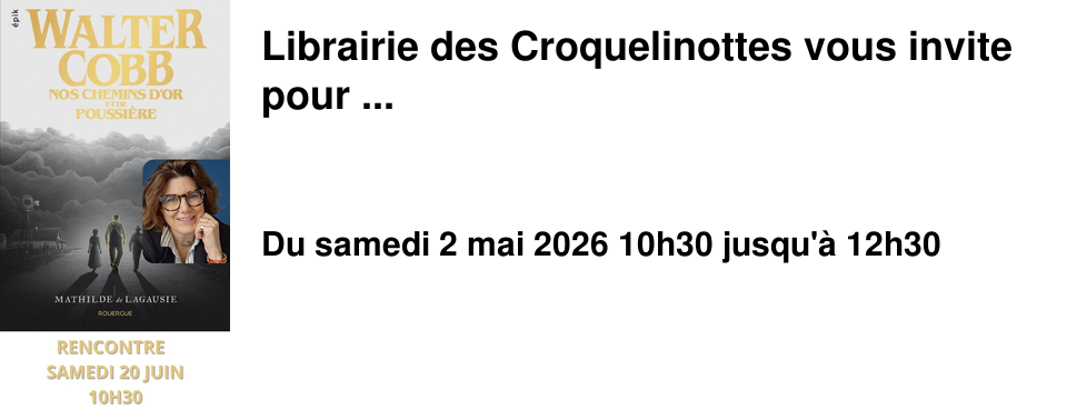 Librairie des Croquelinottes vous invite pour ...