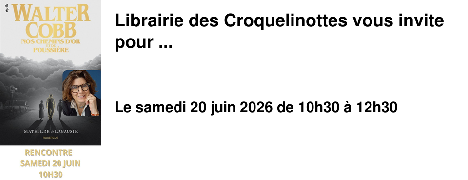 Librairie des Croquelinottes vous invite pour ...